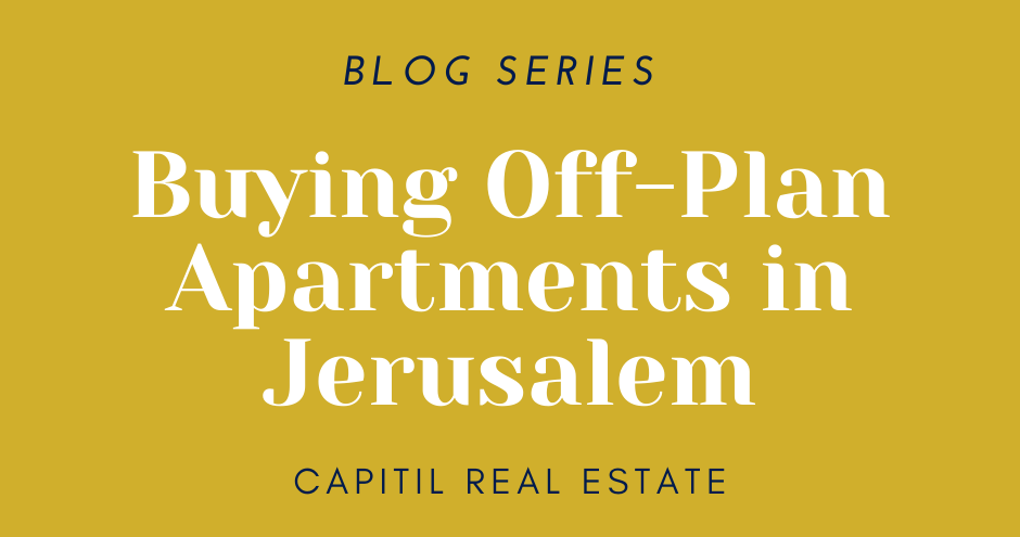Intro: Buying Apartments Off-Plan in Jerusalem Series